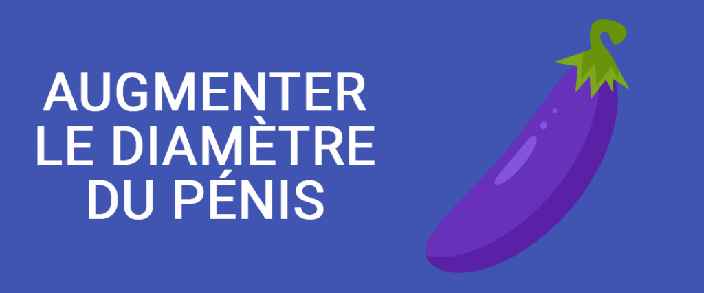 Comment faire grandir son pénis ? [Guide Complet]